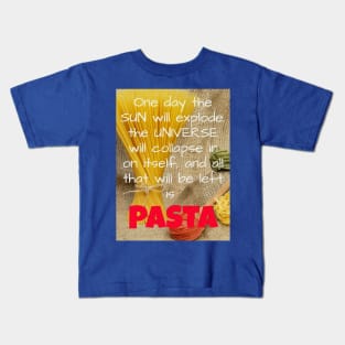 Pasta: the Italian Food for every palate Kids T-Shirt